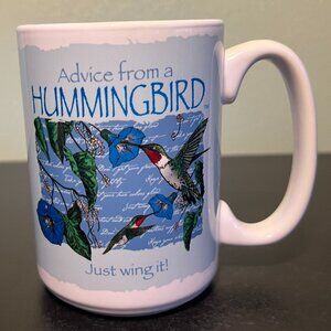 ADVICE FROM A HUMMINGBIRD Ceramic Mug ~ Birds ~ Plants ~ Flowers ~ Nature